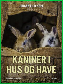 Kaniner i hus og have, Jørgen Liljensøe