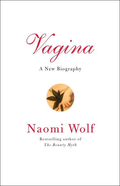 Vagina, Naomi Wolf