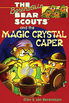 The Berenstain Bears Chapter Book: The Magic Crystal Caper, Jan Berenstain, Stan