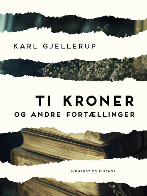 Ti kroner og andre fortællinger, Karl Gjellerup