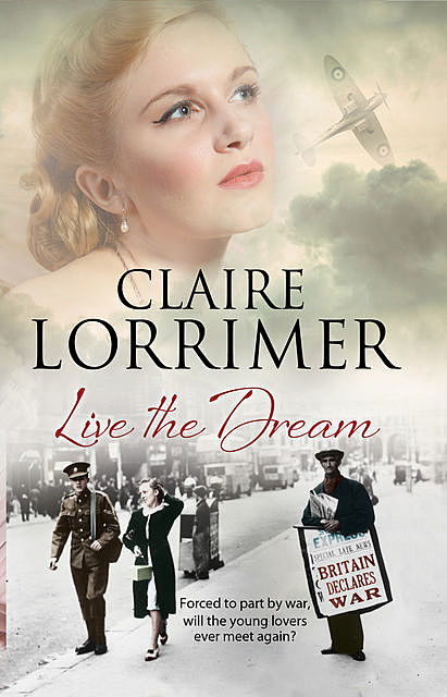 Live the Dream, Claire Lorrimer