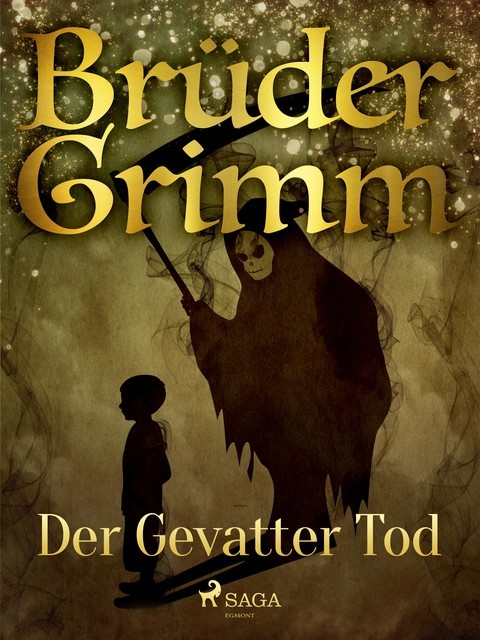 Der Gevatter Tod, Gebrüder Grimm