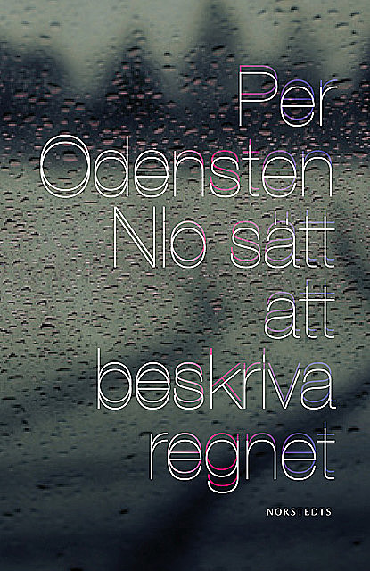 Nio sätt att beskriva regnet, Per Odensten