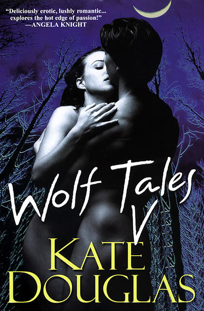 Wolf Tales V, Kate Douglas