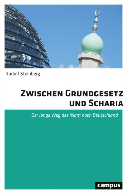 Zwischen Grundgesetz und Scharia, Rudolf Steinberg