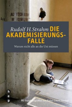 Die Akademisierungsfalle, Rudolf H. Strahm