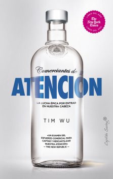 Comerciantes de atención, Tim Wu
