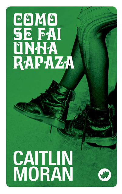 Como se fai unha rapaza, Caitlin Moran