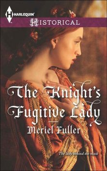 The Knight's Fugitive Lady, Meriel Fuller