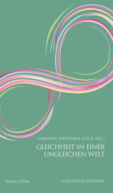 Gleichheit in einer ungleichen Welt, Corinne Michaela Flick