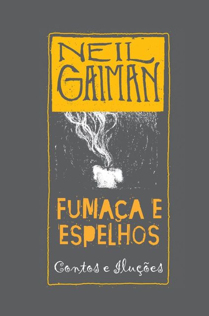Fumaça e Espelhos, Neil Gaiman