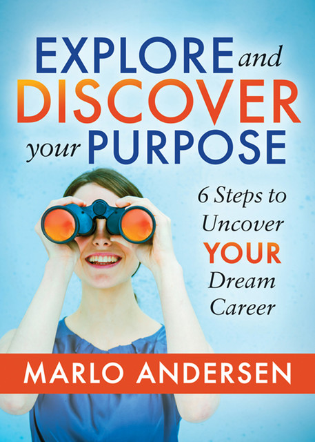 Explore and Discover Your Purpose, Marlo Andersen