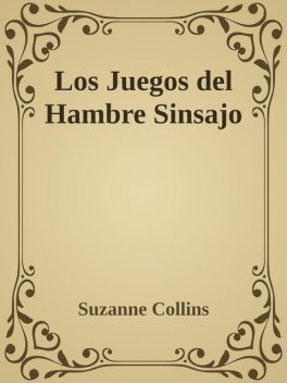 Los Juegos del Hambre Sinsajo, Suzanne Collins