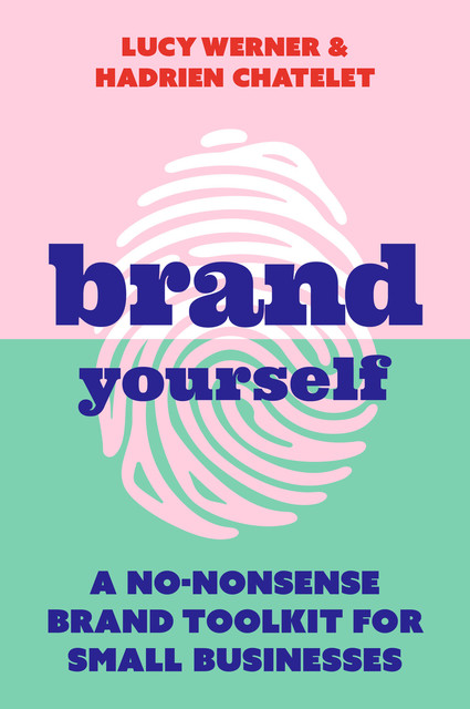 Brand Yourself, Lucy Werner, Hadrien Chatelet
