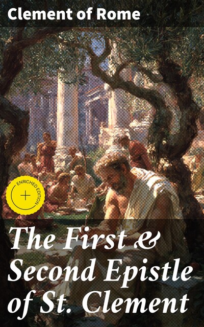 The First & Second Epistle of St. Clement, Clement of Rome