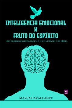Inteligência Emocional X Fruto Do Espírito, Maysa Cavalcante
