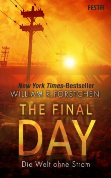 The Final Day – Die Welt ohne Strom, William R. Forstchen