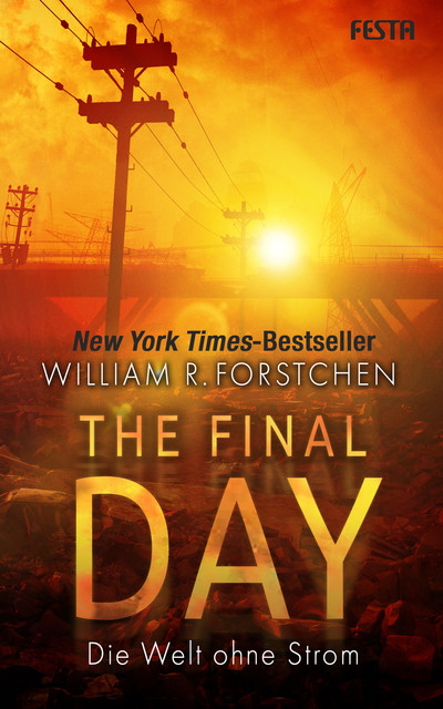 The Final Day – Die Welt ohne Strom, William R. Forstchen