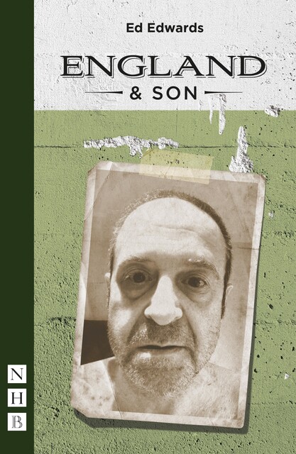 England & Son (NHB Modern Plays), Ed Edwards