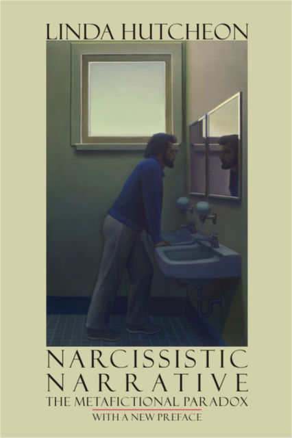 Narcissistic Narrative, Linda Hutcheon
