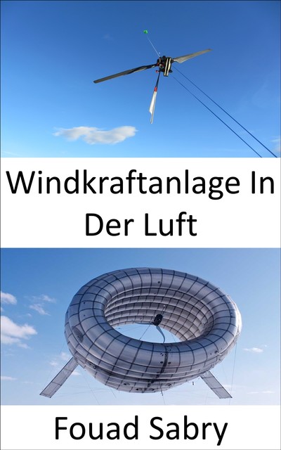 Windkraftanlage In Der Luft, Fouad Sabry