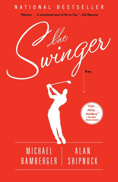 The Swinger, Alan Shipnuck, Michael Bamberger