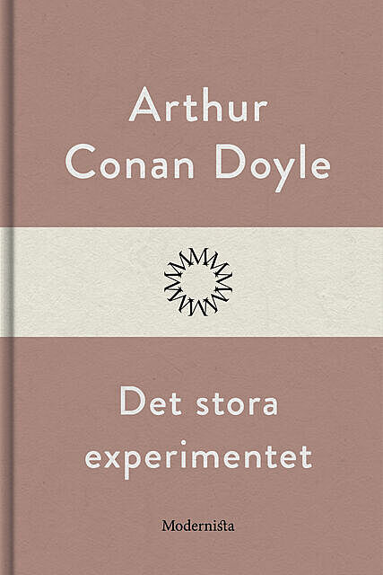 Det stora experimentet, Arthur Conan Doyle