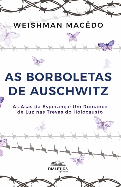 As Borboletas de Auschwitz – As Asas da Esperança, WEISHMAN MACÊDO