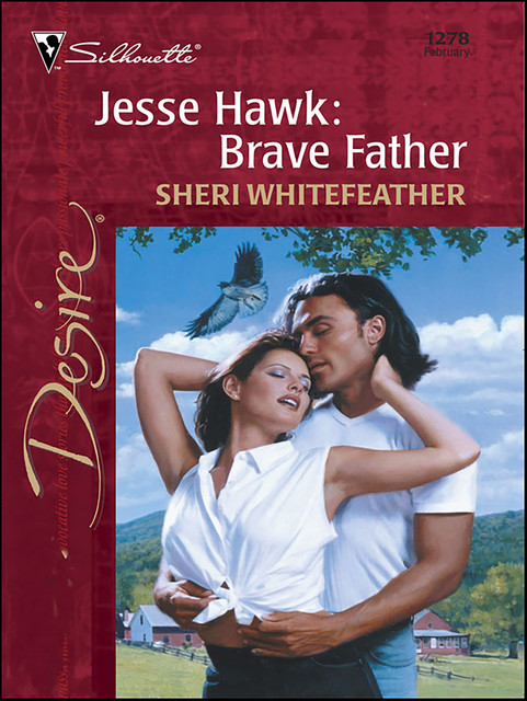 Jesse Hawk: Brave Father, Sheri WhiteFeather