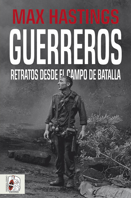 Guerreros, Max Hastings