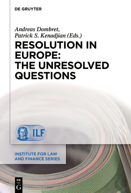 Resolution in Europe: The Unresolved Questions, Andreas Dombret, Patrick S. Kenadjian