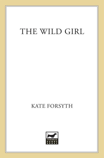 The Wild Girl, Kate Forsyth