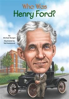 Who Was Henry Ford, Michael Burgan