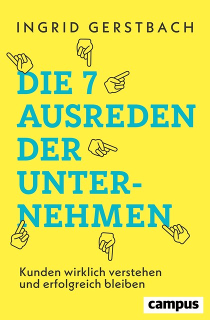 Die 7 Ausreden der Unternehmen, Ingrid Gerstbach