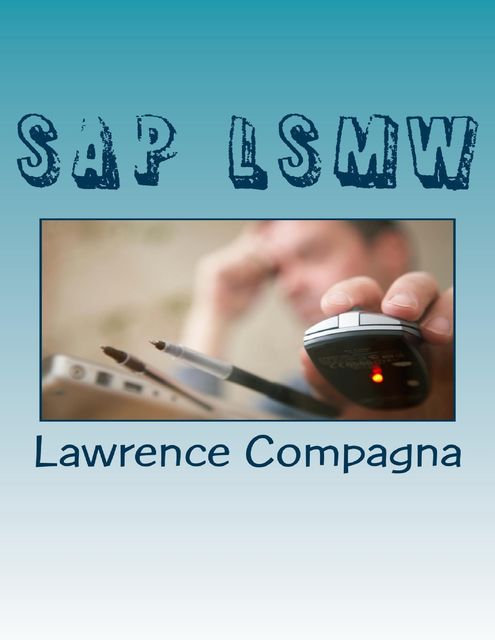 SAP LSMW, Lawrence Compagna