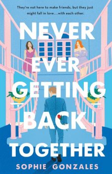 Never Ever Getting Back Together, Sophie Gonzales