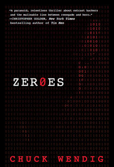 Zeroes, Chuck Wendig