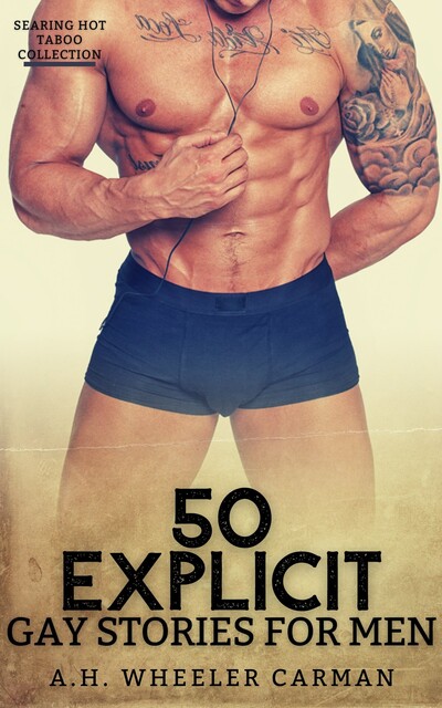 50 Explicit Gay Stories for Men, Wheeler Carman