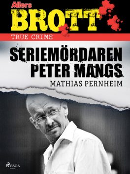 Seriemördaren Peter Mangs, Mathias Pernheim