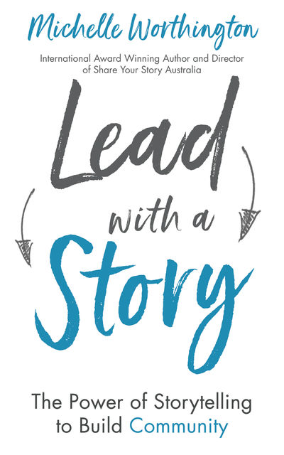 Lead With a Story, Michelle Worthington