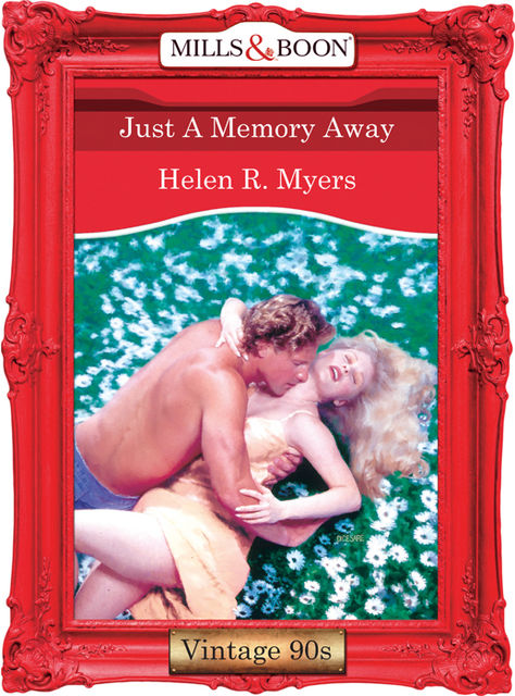 Just A Memory Away, Helen R. Myers
