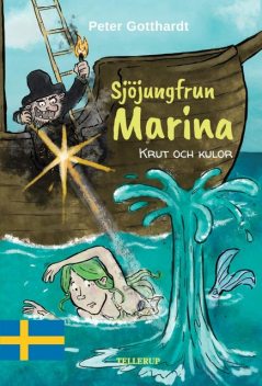 Sjöjungfrun Marina #3: Krut och kulor, Peter Gotthardt