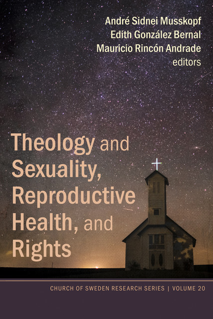 Theology and Sexuality, Reproductive Health, and Rights, André Musskopf