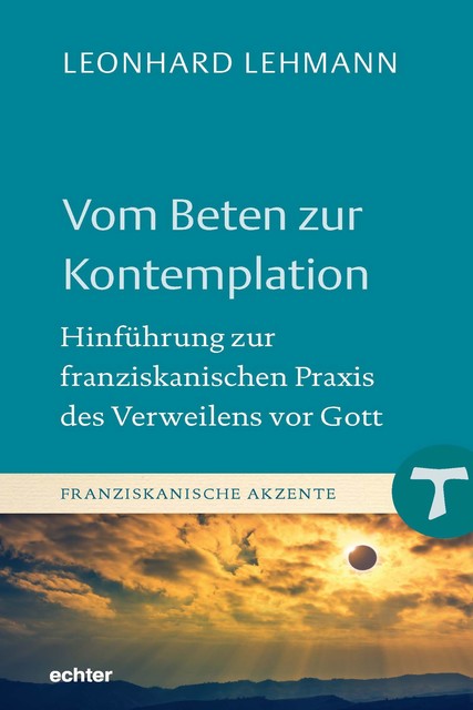 Vom Beten zur Kontemplation, Leonhard Lehmann