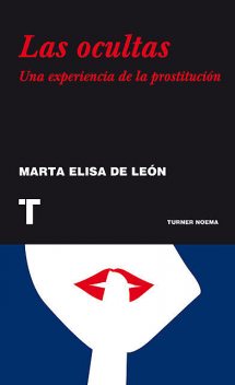 Las ocultas, Marta Elisa De León