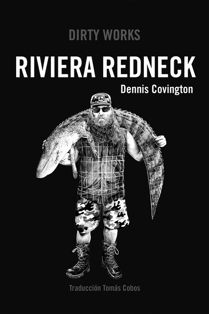 Riviera Redneck, Dennis Covington