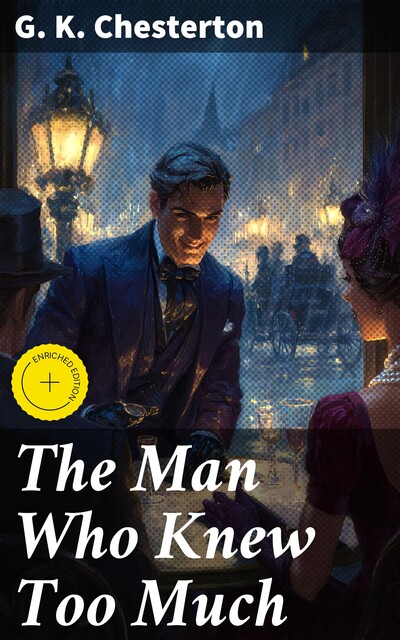 The Man Who Knew Too Much, G.K.Chesterton