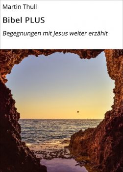 Bibel PLUS, Martin Thull