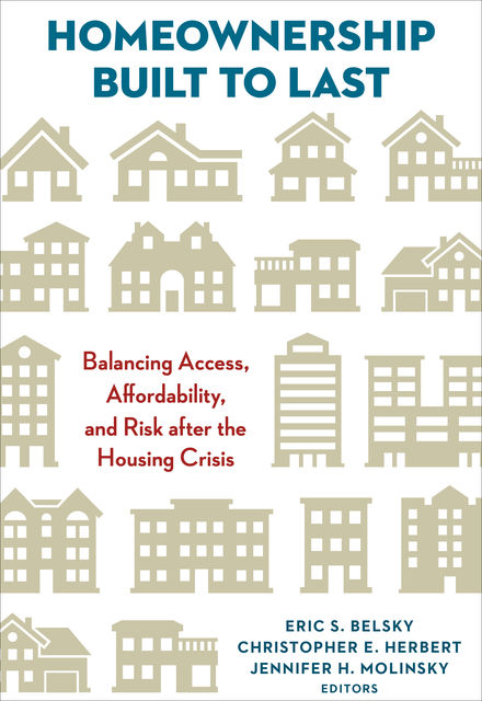 Homeownership Built to Last, Christopher Herbert, Eric S. Belsky, Jennifer H. Molinsky