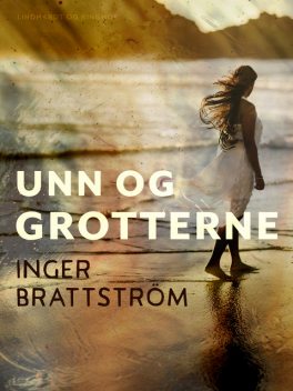 Unn og grotterne, Inger Brattström